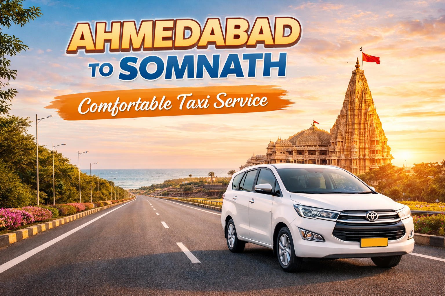 Ahmedabad to Somnath Taxi Service – Distance, Fare & Cab Booking Guide